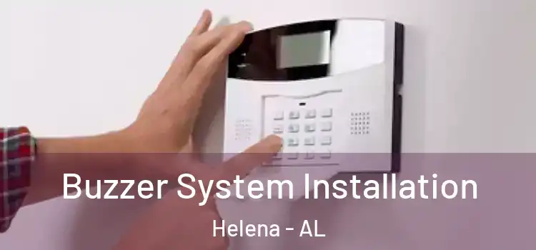  Buzzer System Installation Helena - AL
