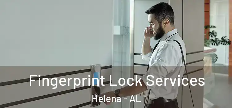  Fingerprint Lock Services Helena - AL
