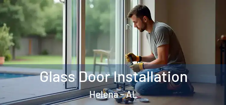 Glass Door Installation Helena - AL