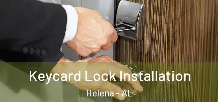  Keycard Lock Installation Helena - AL