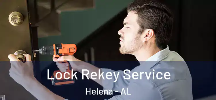 Lock Rekey Service Helena - AL